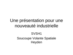 Une pr&eacute;sentation pour une nouveaut&eacute; industrielle