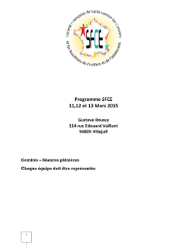 Programme SFCE 11,12 et 13 Mars 2015 Gustave Roussy 114 rue