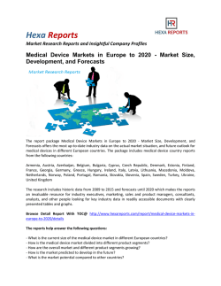 Medical Device Markets in Europe to 2020 - Market Size, Development, and Forecasts