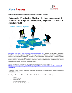 Orthopedic Prosthetics Medical Devices Assessment by Products by Stage of Development, Segment, Territory & Regulatory Path
