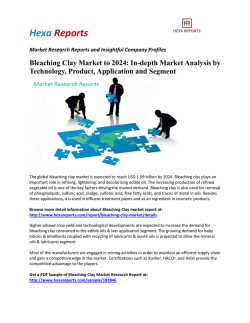 Bleaching Clay Market Analysis, Overview, Growth, Demand and Forecast Research Report to 2024