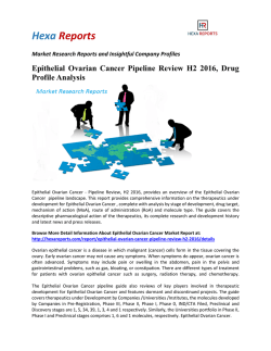 Epithelial Ovarian Cancer Pipeline Review H2 2016, Drug Profile Analysis
