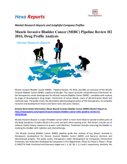 Muscle Invasive Bladder Cancer (MIBC) Pipeline Review H2 2016, Drug Profile Analysis