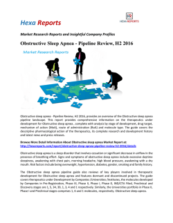 Obstructive Sleep Apnea Pipeline Review H2 2016: Stage of Development and Molecule Type Analysis