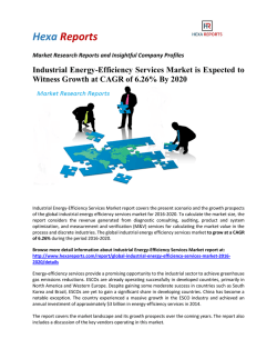 Industrial Energy-Efficiency Services Market is Expected To Witness Growth at CAGR of 6.26% By 2020