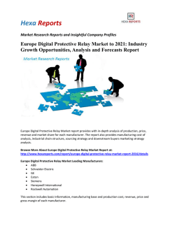 Europe Digital Protective Relay Market to 2021: Industry Growth Opportunities, Analysis and Forecasts Report