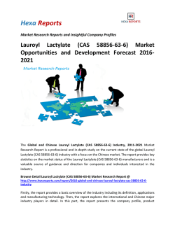 Lauroyl Lactylate (CAS 58856-63-6) Market Opportunities and Development Forecast 2016-2021