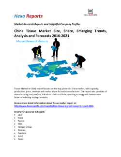 China Tissue Market Size, Share, Emerging Trends, Analysis and Forecasts 2016-2021