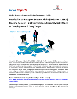 Interleukin 15 Receptor Subunit Alpha (CD215 or IL15RA) Pipeline Review, H2 2016 Therapeutics Analysis by Stage of Development & Drug Target