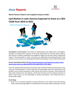IaaS Market in Latin America Expected to Grow at a 26% CAGR from 2016 to 2021