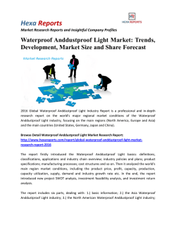 Waterproof Anddustproof Light Market Trends, Development, Market Size and Share Forecast