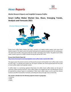 Smart Coffee Maker Market Size, Share, Emerging Trends, Analysis and Forecasts 2021