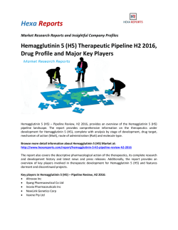 Hemagglutinin 5 (H5) Therapeutic Pipeline H2 2016, Drug Profile and Major Key Players