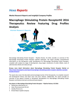 Macrophage Stimulating Protein ReceptorH2 2016 Therapeutics Review Featuring Drug Profiles Analysis