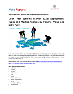 Door Track Systems Market 2021 Applications, Types and Market Analysis by Volume, Value and Sales Price