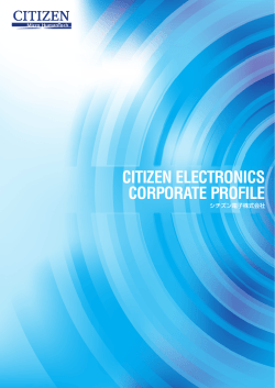 CITIZEN ELECTRONICS CORPORATE PROFILE