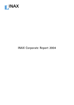 INAX Corporate Report 2004