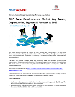 BRIC Bone Densitometers Market Key Trends, Opportunities, Segment & Forecast to 2022