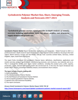 Cyclodextrin Polymer Market Size, Share, Emerging Trends, Analysis and Forecasts 2017-2021