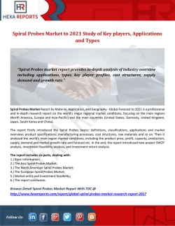 Spiral Probes Market to 2021 Study of Key players, Applications and Types
