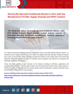 Electrically Operated Toothbrush Market to 2022 with Top Manufacturers Profile, Supply, Demand and SWOT Analysis