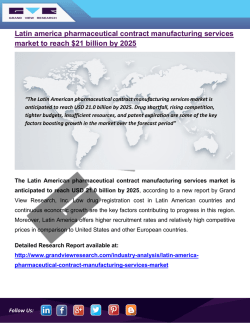 Latin America Pharmaceutical Contract Manufacturing Services Market To Witness Growth Based On Low Drug Registration Cost In Latin American Countries And Continuous Economic Growth Till 2025
