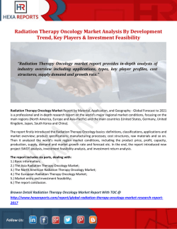Radiation Therapy Oncology Market Analysis By Development Trend, Key Players & Investment Feasibility