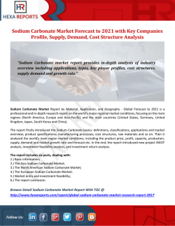 Sodium Carbonate Market Forecast to 2021 with Key Companies Profile, Supply, Demand, Cost Structure Analysis