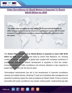 Video Surveillance & Vsaas Market Will Grow Rapidly Owing To Enhanced Demand In Infrastructure Development Projects In Worldwide Till 2020: Grand View Research, Inc.