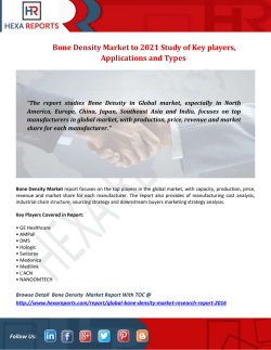 Bone Density Market to 2021 Study of Key players, Applications and Types