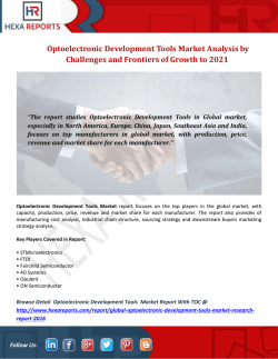 Optoelectronic Development Tools Market Analysis by Challenges and Frontiers of Growth to 2021