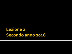 Lezione 2 Secondo anno 2016