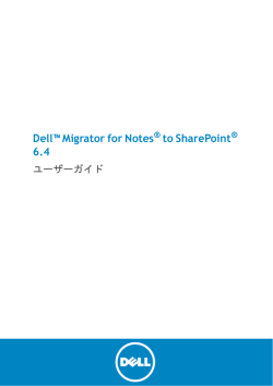 Dell™ Migrator for Notes ® to SharePoint ® 6.4