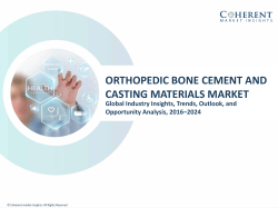Orthopedic Bone Cement and Casting Materials MarketOrthopedic Bone Cement and Casting Materials Market - Industry Analysis, Size, Share, Growth, Trends and Forecast to 2024