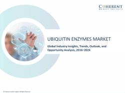 Ubiquitin Enzymes Market - Industry Analysis, Size, Share, Growth, Trends and Forecast to 2024