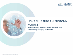Light blue tube Phlebotomy Market - Industry Analysis, Size, Share, Growth, Trends and Forecast to 2024