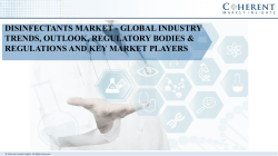 Disinfectants Market - Global Industry Trends, Outlook, Regulatory Bodies & Regulations and Key Market Players