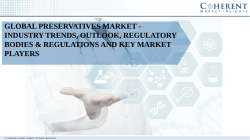 Global Preservatives Market - Industry Trends, Outlook, Regulatory Bodies & Regulations and Key Market Players