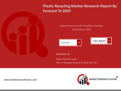 Plastic Recycling Market Research Report - Forecast to 2023