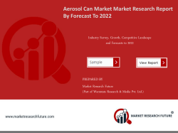 Aerosol Can Market Research Report - Global Forecast to 2022