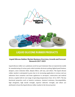 Liquid Silicone Rubber Market Business Overview, Growth and Forecast Research 2017-2025