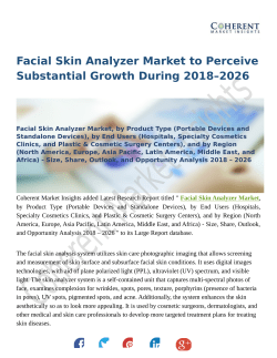 Facial Skin Analyzer Market: Moving Towards a Brighter Future 2018-2026