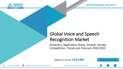 Voice and Speech Recognition Market – Size, Share, Growth, Trends, and Forecast 2018 to 2025