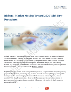 Biobank Market Set for Rapid Growth and Trend, by 2026