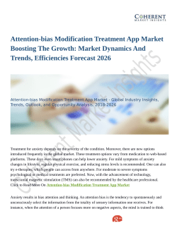 Attention-bias Modification Treatment App Market: Demand Rate with Regional outlook, Applications, Consumer Profiles & Forecast 2026
