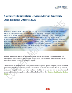 Catheter Stabilization Devices Market Necessity And Demand 2018 to 2026