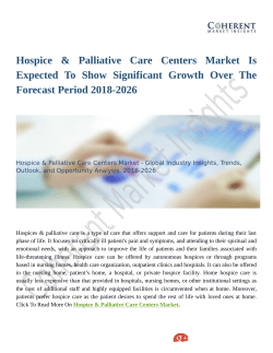 Hospice & Palliative Care Centers Market Estimated To Witness a Phenomenal Growth by 2026