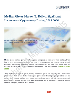 Medical Gloves Market To Reflect Significant Incremental Opportunity During 2018-2026