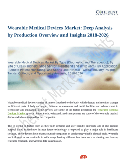 Wearable Medical Devices Market: Deep Analysis by Production Overview and Insights 2018-2026