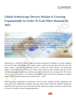 Global Arthroscopy Devices Market Set for Rapid Growth And Trend by 2025